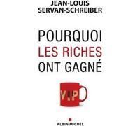 Pourquoi les riches ont gagné