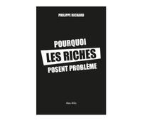 Pourquoi Les Riches Posent Problème - 20 Idées Reçues Sur Les Inégalités
