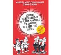 Pourquoi les riches sont-ils de plus en plus riches et les pauvres de plus en plus pauvres