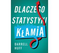 Pourquoi les statistiques mentent - Daurrell Huff (Literatur und Soziologie auf Polnisch)