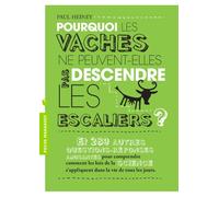 Pourquoi les vaches ne peuvent-elles descendre les escaliers ?