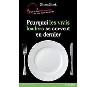 Pourquoi les vrais leaders se servent en dernier?