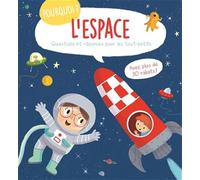 Pourquoi ? L'Espace - Questions et réponses pour les tout-petits: Avec plus de 30 rabats !