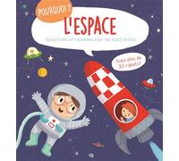 Collectif–Pourquoi l'espace ? Questions et réponses pour les tout-petits–Plus de 30 rabats–Cartonné