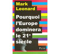Pourquoi l'Europe dominera le XXIe siècle