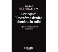 Pourquoi l'extrême droite domine la toile: Le grand remplacement numérique