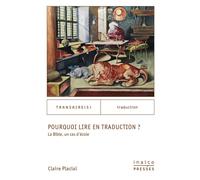 Pourquoi lire en traduction ? La Bible, un cas d'école - Claire Placial - Inalco Presses - broché - Essai