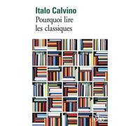 Pourquoi Lire Les Classiques