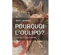 Pourquoi l'Oulipo?