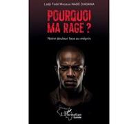 Pourquoi ma rage ? Ladji Fodé Moussa Nabé (Auteur)
