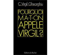 Pourquoi m'a-t-on appelé Virgil ? - Virgil Gheorghiu - Rocher Eds Du - Livre