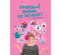 Pourquoi maman est fatiguée ? (peut-être la charge mentale, hein ?)