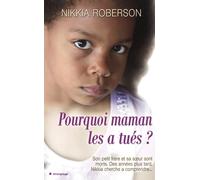 Pourquoi maman les a tués ?