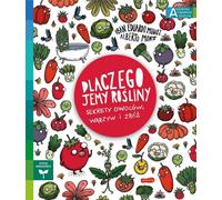 Pourquoi mangeons-nous des plantes ? Les secrets des fruits, des légumes et des céréales Académie de l'enfant sage. Je veux savoir