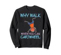 Pourquoi Marcher Quand on Peut Cartwheel Gymnastics Gym Flip Cheer Sweatshirt