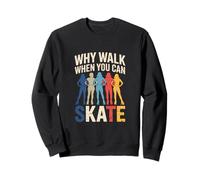 Pourquoi marcher quand on peut faire du patin à roulettes rétro pour femme Sweatshirt
