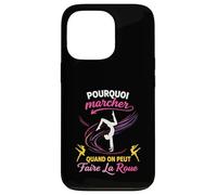 Pourquoi Marcher Quand on Peut Faire la Roue Gymnastique Coque pour iPhone 13 Pro