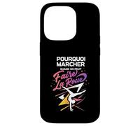 Pourquoi Marcher Quand on Peut Faire la Roue Gymnastique Coque pour iPhone 14 Pro