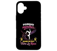 Pourquoi Marcher Quand on Peut Faire la Roue Gymnastique Coque pour iPhone 16 Plus