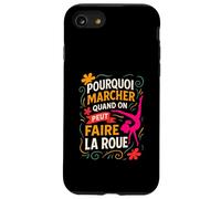 Pourquoi Marcher Quand on Peut Faire La Roue Gymnastique Coque pour iPhone SE (2020) / 7/8