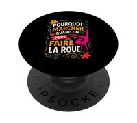 Pourquoi Marcher Quand on Peut Faire La Roue Gymnastique PopSockets PopGrip Adhésif