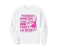 Pourquoi Marcher Quand on Peut Faire La Roue Gymnastique Sweatshirt