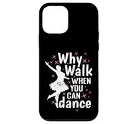 Pourquoi marcher quand vous pouvez danser la passion de la danse Coque pour iPhone 12 mini