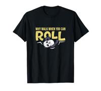 Pourquoi Marcher Quand Vous Pouvez Rouler Le Mode Panda Amusant pour Les Amateurs de Panda T-Shirt