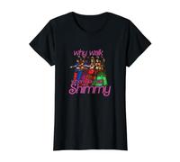 Pourquoi Marcher Quand Vous Pouvez Shimmy Belly Dancer Illustration T-Shirt Graphique avec Valeur