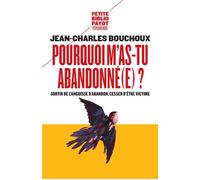 Jean-Charles Bouchoux – Pourquoi m'as-tu abandonné(e) ? – Sortir de l'angoisse d'abandon – Broché