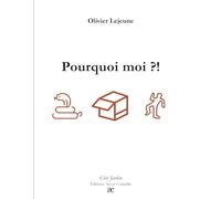Pourquoi moi ?!