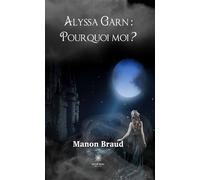 Pourquoi moi ? - Manon Braud - Le Lys Bleu - broché - Roman