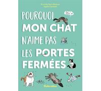 Pourquoi mon chat n'aime pas les portes fermées - Agathe Gastaldi - Rustica - broché - Guide