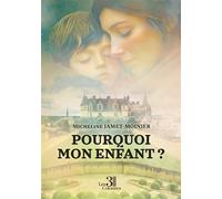 Pourquoi mon enfant ? - Micheline Jamet-Moinier - Trois Colonnes - broché - Témoignage