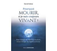 Pourquoi mourir, si je suis toujours vivant ? - David Sabat - Contre-Dires - broché - Essai