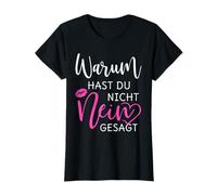 Pourquoi n'avez-Vous Pas Dit Non Un Cadeau Amusant T-Shirt