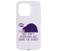 Pourquoi ne Pas Partager la haie ? Meme hérisson Amusant Coque pour iPhone 15 Pro