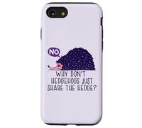 Pourquoi ne Pas Partager la haie ? Meme hérisson Amusant Coque pour iPhone SE (2020) / 7/8