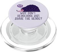 Pourquoi ne Pas Partager la haie ? Meme hérisson Amusant PopSockets PopGrip pour MagSafe