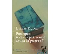 Pourquoi N'es-Tu Pas Venue Avant La Guerre ?
