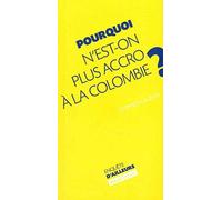 Pourquoi N'est-On Plus Accro À La Colombie ?