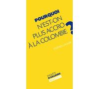 Pourquoi N'est-On Plus Accro À La Colombie ?