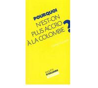 Pourquoi N'Est-On Plus Accro a la Colombie ? - Stephen Launay - Hikari Eds - broché - Etude
