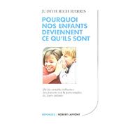 Pourquoi nos enfants deviennent ce qu'ils sont