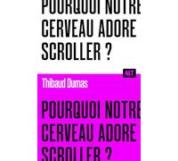 Pourquoi notre cerveau adore scroller ? / Collection ALT
