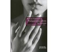 Pourquoi nous aimons les femmes