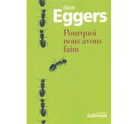 Dave Eggers – Pourquoi nous avons faim – Nouvelles – Gallimard – Broché