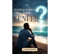 POURQUOI NOUS CRÉER MALGRÉ L’ENFER ?