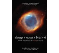 Pourquoi nous croyons en Dieu(x) J. Anderson Thomson, Clare Aukofer (Buch auf Polnisch)