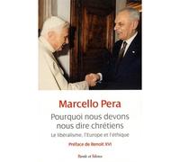 Pourquoi nous devons nous dire chretien - Marcello Pera - Parole Et Silence Eds - broché - Essai